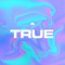 True (Chambray Remix) - Mr. Sosa lyrics