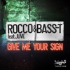 Give Me Your Sign (feat. Juve) [Remixes] - EP