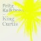 King Curtis (Extended Mix) - Fritz Kalkbrenner lyrics