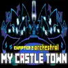 My Castle Town (Epic Orchestral Arrangement + Choirs) [From "Deltarune" Chapter 2] - Single album lyrics, reviews, download