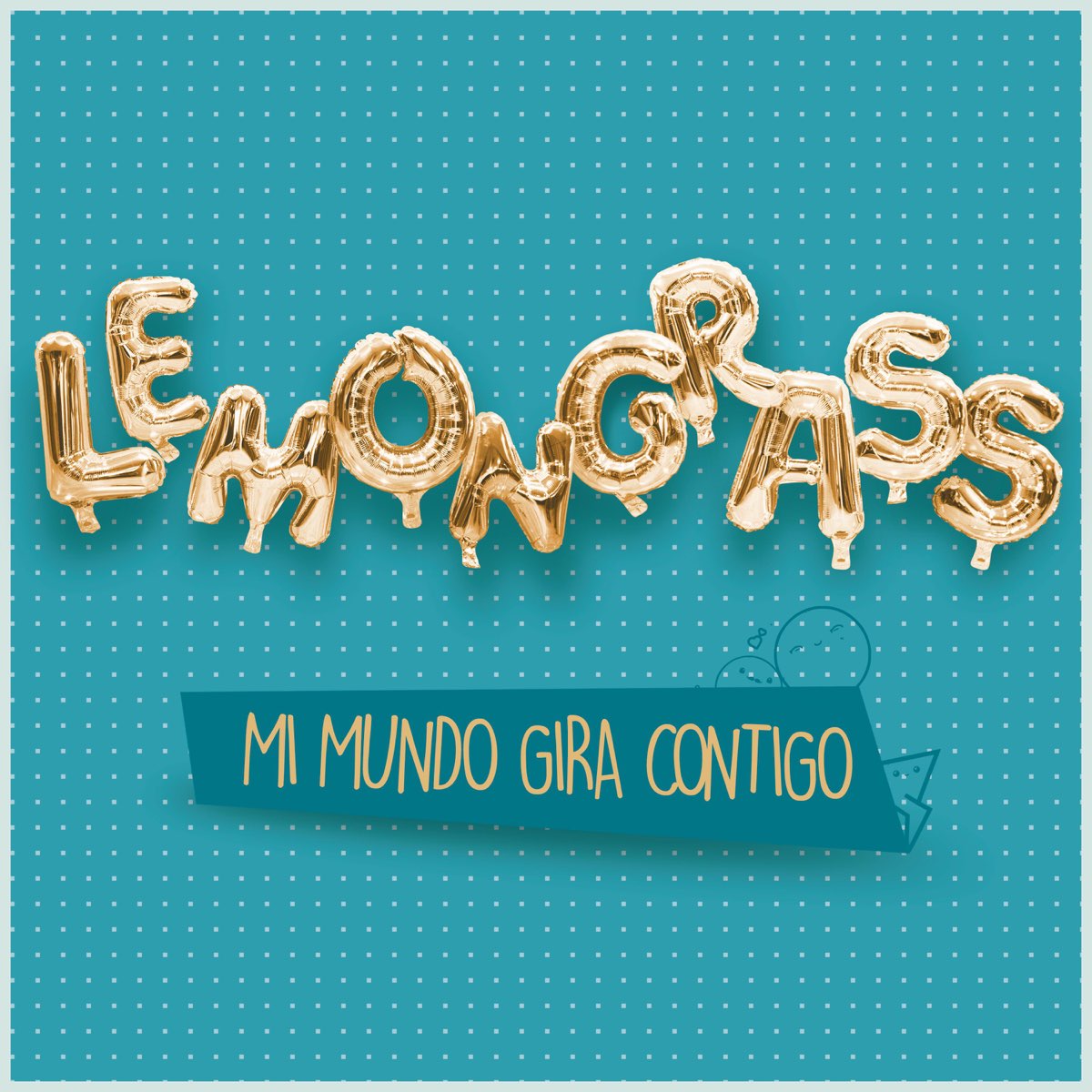 Mi Mundo Gira Contigo Single de LemonGrass en Apple Music