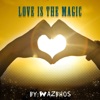 Love is the Magic - Single