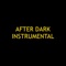 After Dark - Denzell Gray Instrumentals lyrics