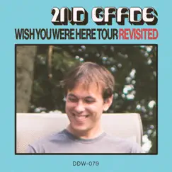 Wish You Were Here Tour Revisited by 2nd Grade album reviews, ratings, credits