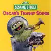 Stream & download Sesame Street: Oscar's Trashy Songs