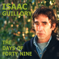 Isaac Guillory - The Days of Forty Nine artwork