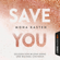 Mona Kasten - Save You (Maxton Hall 2)