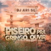 Piseiro Pra Gringo Ouvir Vol. 1 - Single