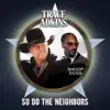 Stream & download So Do the Neighbors - Single