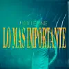 Stream & download Lo Mas Importante - Single