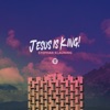 Jesus Is King! - Single