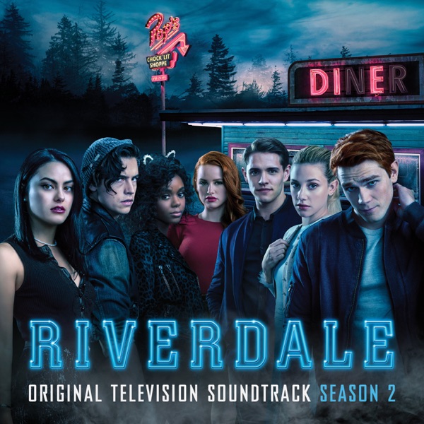 Riverdale: Season 2 (Original Television Soundtrack) - Riverdale Cast