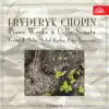 Chopin: Piano Works and Cello Sonata album lyrics, reviews, download