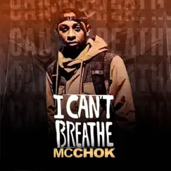 I Can't Breathe - Single by Mc Chok album reviews, ratings, credits