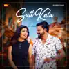 Suit Kala - Single album lyrics, reviews, download