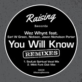 You Will Know (The Remixes) [feat. Earl W. Green, Jason Nicholson Porter & Nickson] - Single