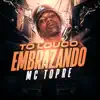 Stream & download To Louco Embrazando - Single