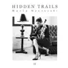 Hidden Trails - Single album lyrics, reviews, download