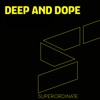 Deep and Dope, Vol. 8