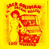 Jack Oblivian and the Dream Killers - Good Time Bad Girl