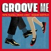 Groove Me - Single