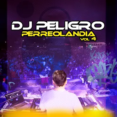 Perreolandia, Vol. 4 - EP - Dj Peligro