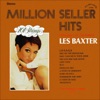 Million Seller Hits: Arranged and Conducted by Les Baxter (Remastered from the Original Alshire Tapes)