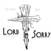 Lord I'm Sorry (feat. Blaze) - Single album lyrics, reviews, download