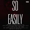 So Easily - Single album lyrics, reviews, download