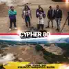 Stream & download Cypher 80 (feat. Steik, Fonka, Ray, N'Silencio, Marquito G & Buster)