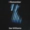 I Remember - Jae Williams lyrics