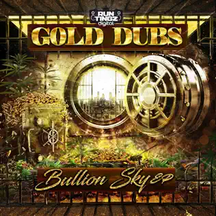 lataa albumi Gold Dubs - Bullion Sky EP