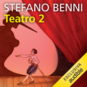 Teatro 2 - Stefano Benni