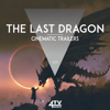 The Last Dragon - Cinematic Trailers - Wolfgang Woehrle & 4TVmusic