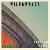 Wild&Wavey (feat. Rapstar Tino) - Single album lyrics, reviews, download