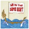 We In the Same Boat - Benny Bun lyrics