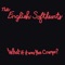 What If It Was the Cramps? - The English Softhearts lyrics