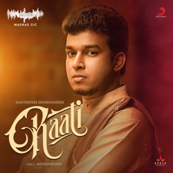 Santhosh Dhayanidhi, Sid Sriram, Alisha Thomas & Aishwarya Kumar - Raati