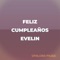 Feliz Cumpleaños Evelin - Otalora Music lyrics