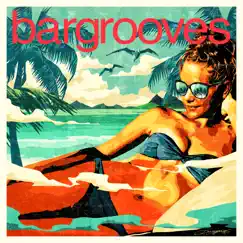 Bargrooves Summer 2018 (Mixed) by Jon White album reviews, ratings, credits