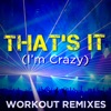 That's It (I'm Crazy) - Single artwork