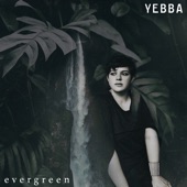 Evergreen by YEBBA