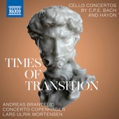 Times of Transition: Cello Concertos by C.P.E. Bach & Haydn artwork