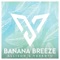 Banana Breeze artwork