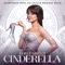 Dream Girl - Idina Menzel & Cinderella Original Motion Picture Cast lyrics