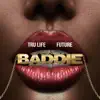 Baddie - Single album lyrics, reviews, download
