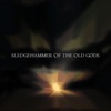 Sledgehammer of the Old Gods - Single