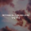 Meti Maloku - Ani Ani (feat. Ingrid Gjoni)