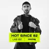 Stream & download Mixmag: Hot Since 82 in The Lab, Ibiza, 2017 (DJ Mix)