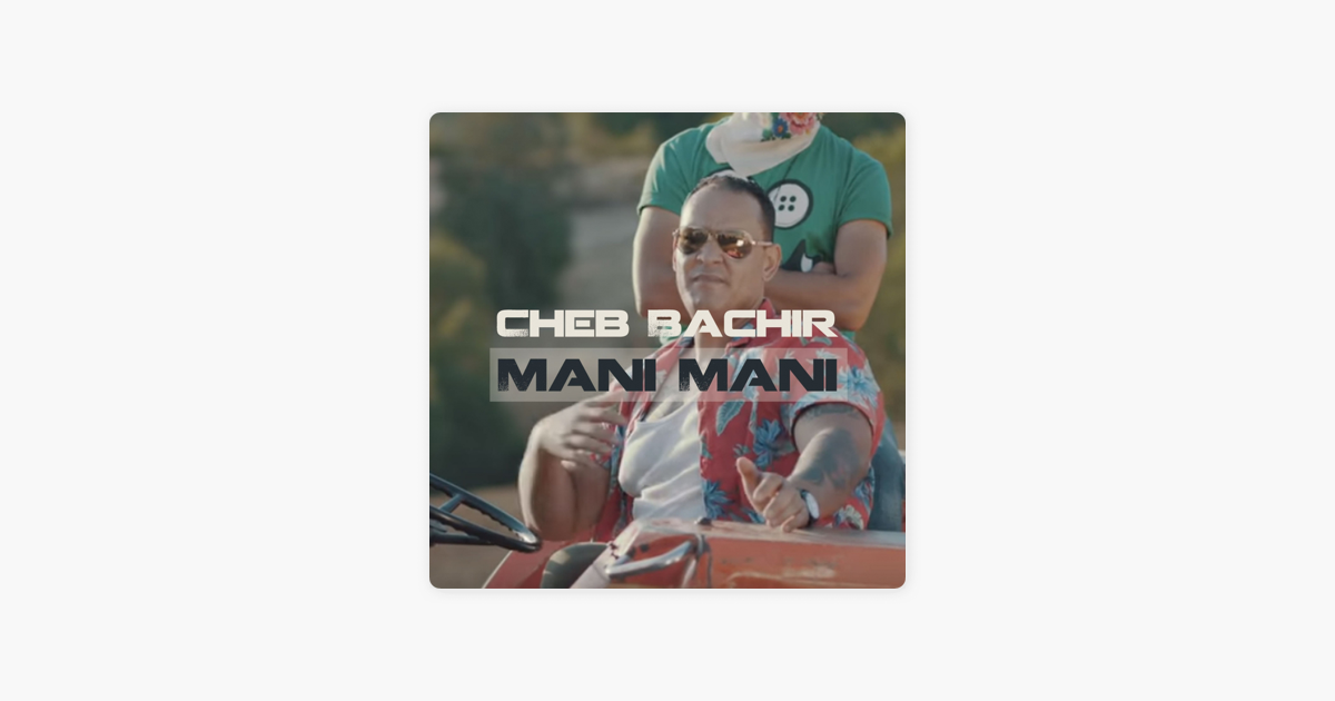 music cheb bachir mani mani music cheb bachir mani mani